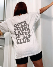 OVERSTIMULATED MOMS CLUB TEE